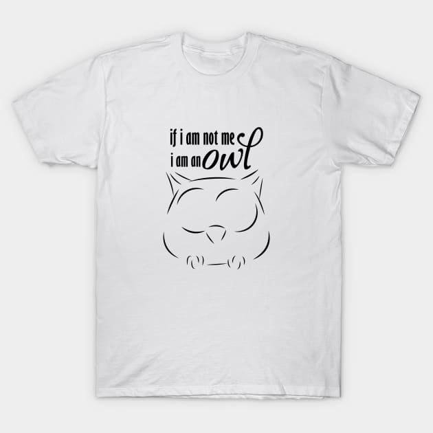 I AM AN OWL T-Shirt by HAIFAHARIS